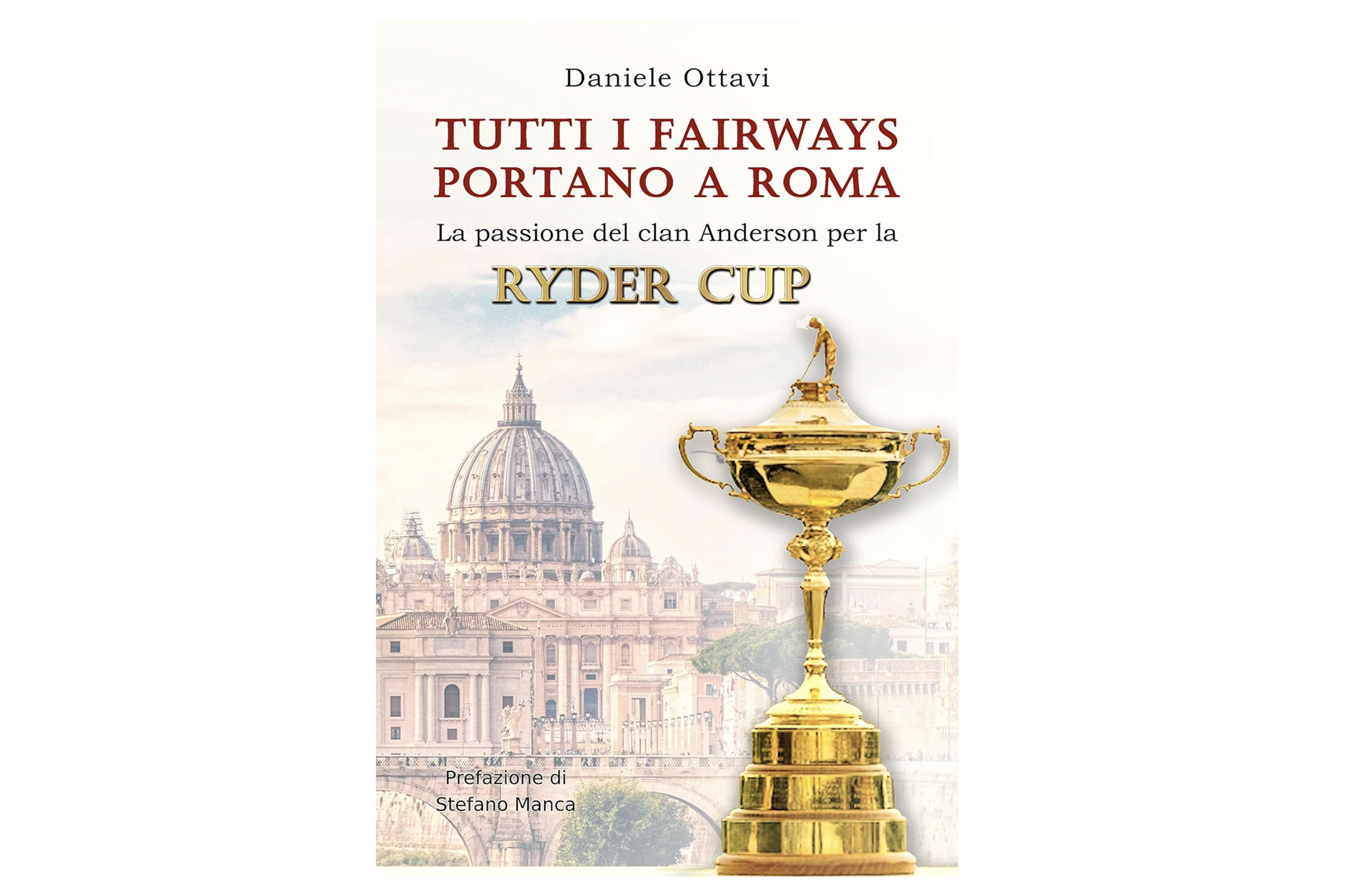 Verso la Ryder Cup: “Tutti i fairways portano a Roma”